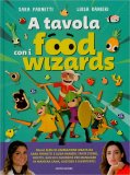 A Tavola con i Food Wizards — Libro