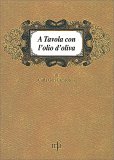 A Tavola con l'Olio d'Oliva — Libro