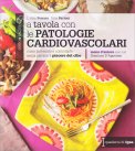 A Tavola con le Patologie Cardiovascolari — Libro