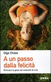 A un Passo dalla Felicità — Libro