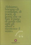 Quadernino "Abbiamo bisogno di Contadini, di Poeti, di Gente che sa fare il Pane...." — Quaderno