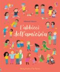 L' Abbiccì Dell'amicizia. Ediz. A Colori