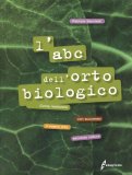L'ABC dell'Orto Biologico — Libro
