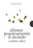 Abitare Poeticamente il Mondo - Le Platrier Siffleur — Libro