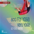 Acro Fly Yoga e Vayu Yoga — Libro