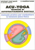Acu-Yoga. Tecniche di Autotrattamento Digitale — Libro