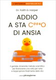 Addio a Sta C***o di Ansia — Libro