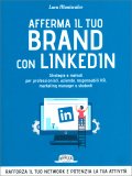 Afferma il Tuo Brand con Linkedin — Libro