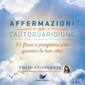 AFFERMAZIONI PER L'AUTOGUARIGIONE — AUDIOLIBRO CD MP3
Con 52 frasi e preghiere per guarire la tua vita
di Swami Kriyananda

