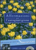 Affermazioni per l'Autoguarigione - Successo + CD — Libro
