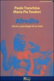 Afrodite - Storia e Psicologia di un Mito — Libro
