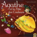 Agathe Et La Fete Des Couleurs  — Livre