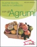 Buona Tavola, Salute e Bellezza con gli Agrumi — Libro