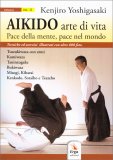 Aikido: Arte di Vita, Pace della Mente, Pace nel Mondo - Vol. II — Libro
