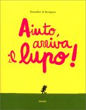 Aiuto, Arriva il Lupo! — Libro