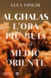 Al Ghalas L'ora Più Buia Per Il Medio Oriente — Libro