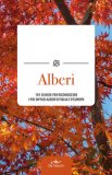 Alberi. 101 Schede per Riconoscere i Più Diffusi Alberi d'Italia e d'Europa — Libro