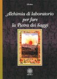 Alchimia di Laboratorio per Fare la Pietra dei Saggi — Libro