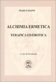 Alchimia Ermetica Terapica ed Erotica — Libro