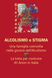 ALCOLISMO E STIGMA
di Giordana