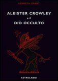 Aleister Crowley e il Dio Occulto  — Libro
