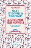 Alice's Adventures In Wonderland-Alice Nel Paese Delle Meraviglie. Testo Italiano A Fronte — Libro