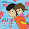 Alice: Ti Voglio Bene Papà! — Libro