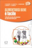 Alimentarsi Bene è Facile  — Libro