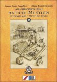 Alla Riscoperta degli Antichi Mestieri Scomparsi, Rari o Mutati nel Tempo  — Libro