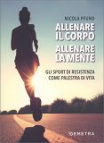 Allenare il Corpo Allenare la Mente — Libro