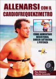 Allenarsi con il Cardiofrequenzimetro  — Libro