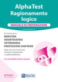 Alpha Test. Ragionamento Logico. Manuale Di Preparazione. Nuova Ediz. — Libro