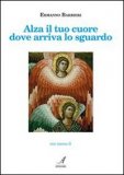 Alza il Tuo Cuore dove Arriva lo Sguardo — Libro