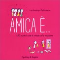 Amica è... — Libro