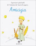 Amicizia - Microlibro il Piccolo Principe  — Libro