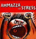 Ammazza lo Stress + Gadget  — Libro