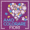 Amo Colorare Fiori — Libro