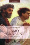 Amo Giovanni - Il Vangelo Ritrovato — Libro