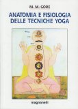 Anatomia e Fisiologia delle Tecniche Yoga — Libro