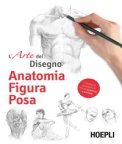 Anatomia Figura Posa - L'Arte del Disegno — Libro