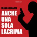 Mp3 - Anche una sola Lacrima — mp3