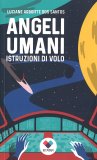 Angeli Umani - Istruzioni di Volo — Libro