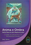 Anima e Ombra - Nella Nascita del Madremondo — Libro