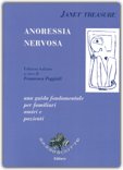 ANORESSIA NERVOSA
Una guida fondamentale per familiari amici e pazienti
di Janet Treasure

