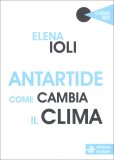 Antartide - Come Cambia il Clima — Libro