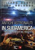 Antichi Astronauti in Sudamerica - Vol. 1 — Libro
