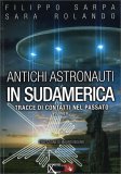 Antichi Astronauti in Sudamerica - Vol. 2 — Libro