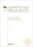 Antropologia della Salute - Vol. 4 - Cito, Longe, Tarde: Storia ed Evoluzione dei Contagi Pandemici — Libro