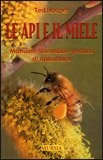 LE API E IL MIELE
Manuale scientifico-pratico di apicoltura
di Ted Hooper

