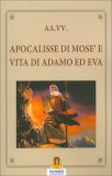 Apocalisse di Mosè e Vita di Adamo ed Eva — Libro